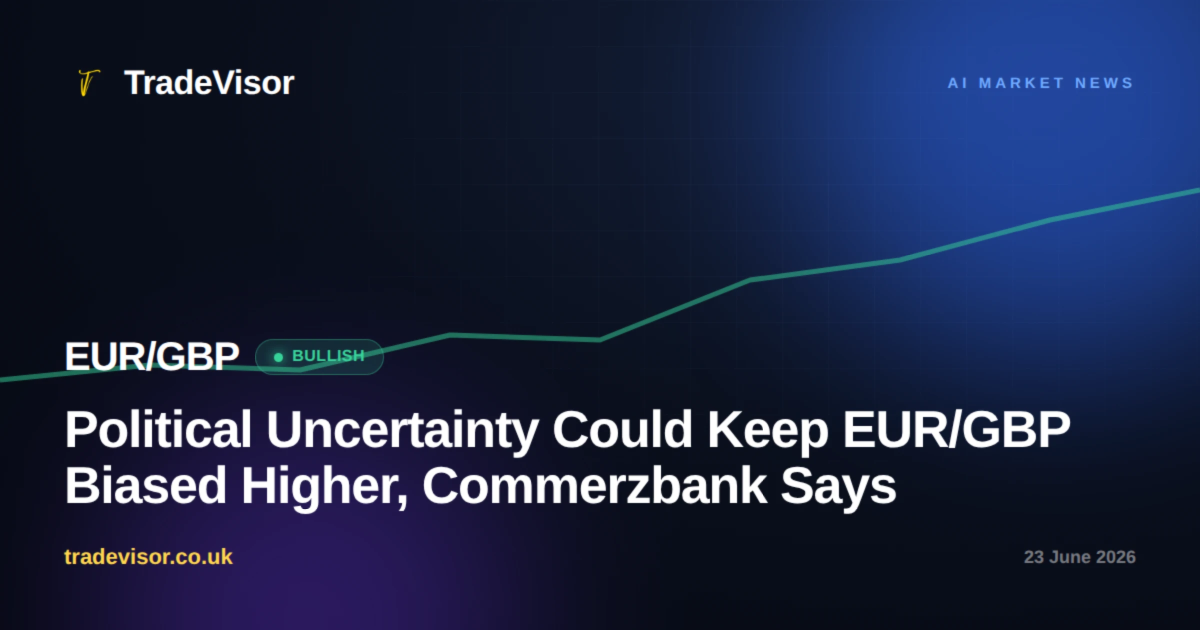 Political Uncertainty Could Keep EUR/GBP Biased Higher, Commerzbank Says