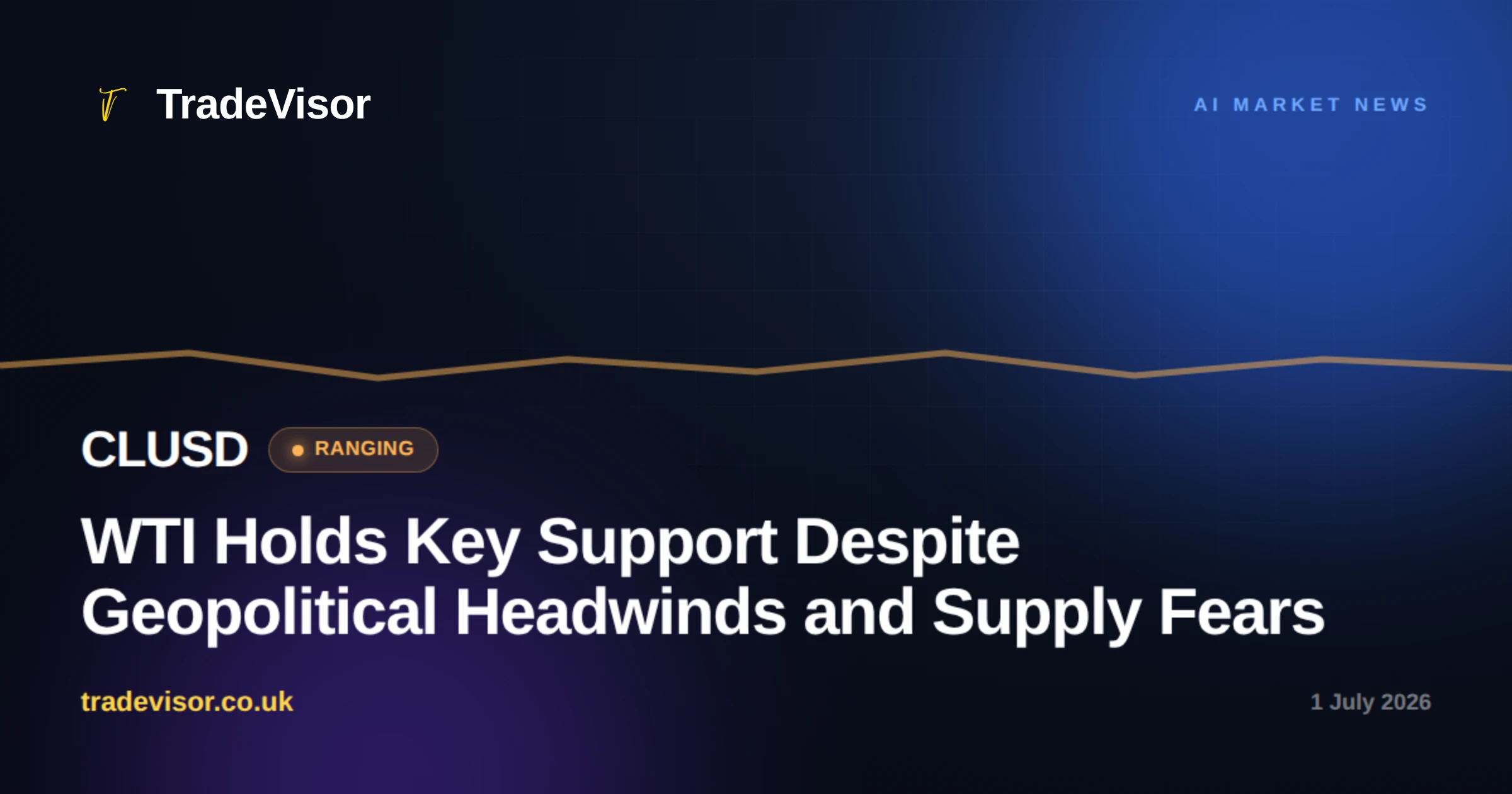 WTI Holds Key Support Despite Geopolitical Headwinds and Supply Fears