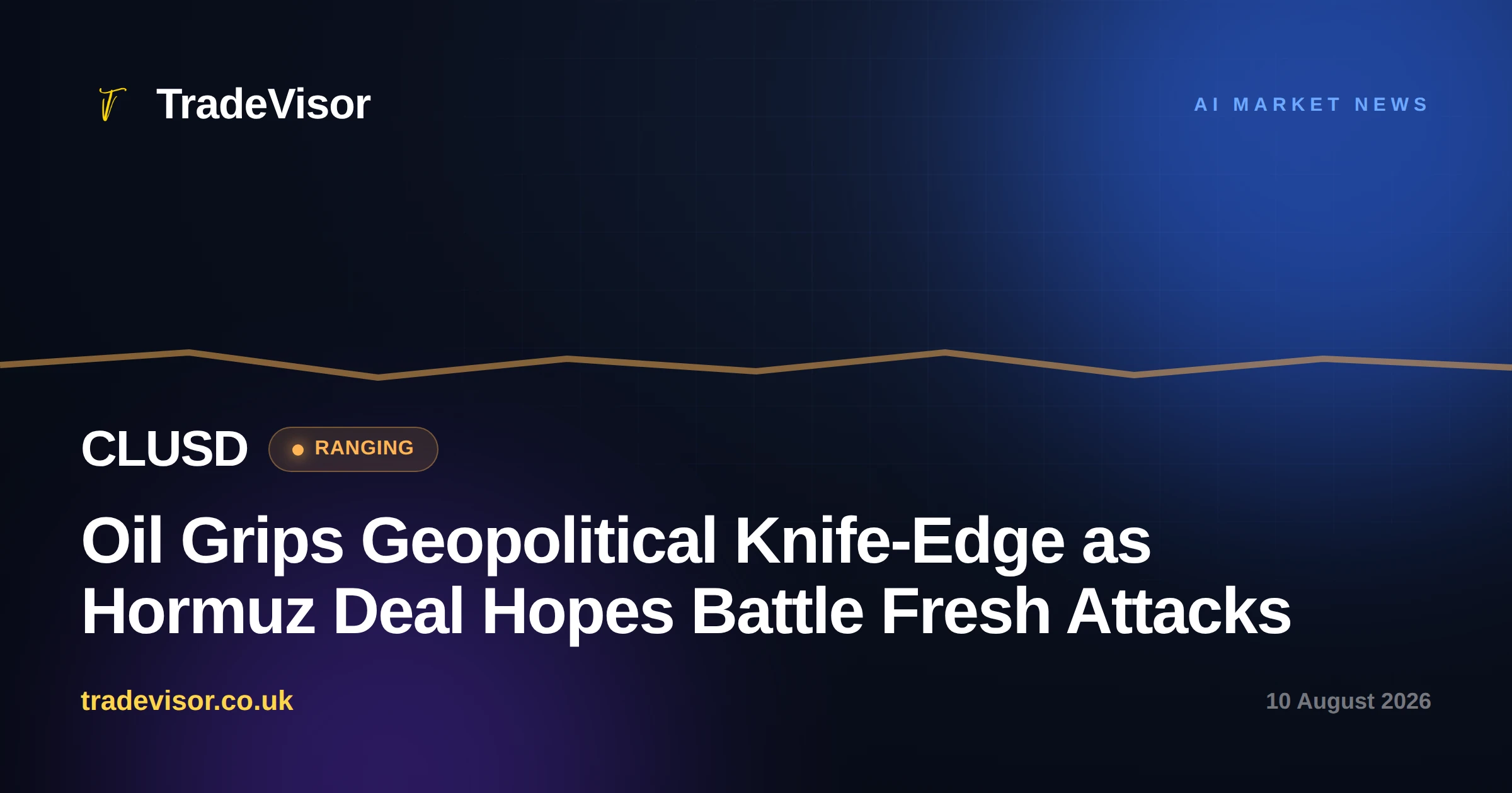 Oil Grips Geopolitical Knife-Edge as Hormuz Deal Hopes Battle Fresh Attacks