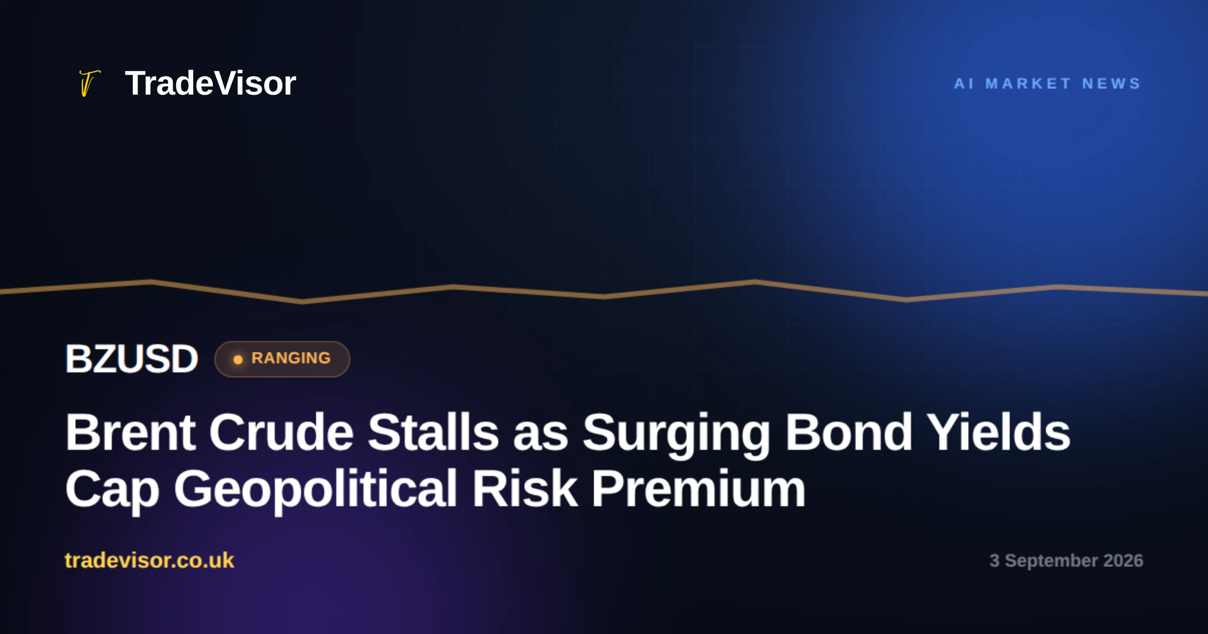 Brent Crude Stalls as Surging Bond Yields Cap Geopolitical Risk Premium