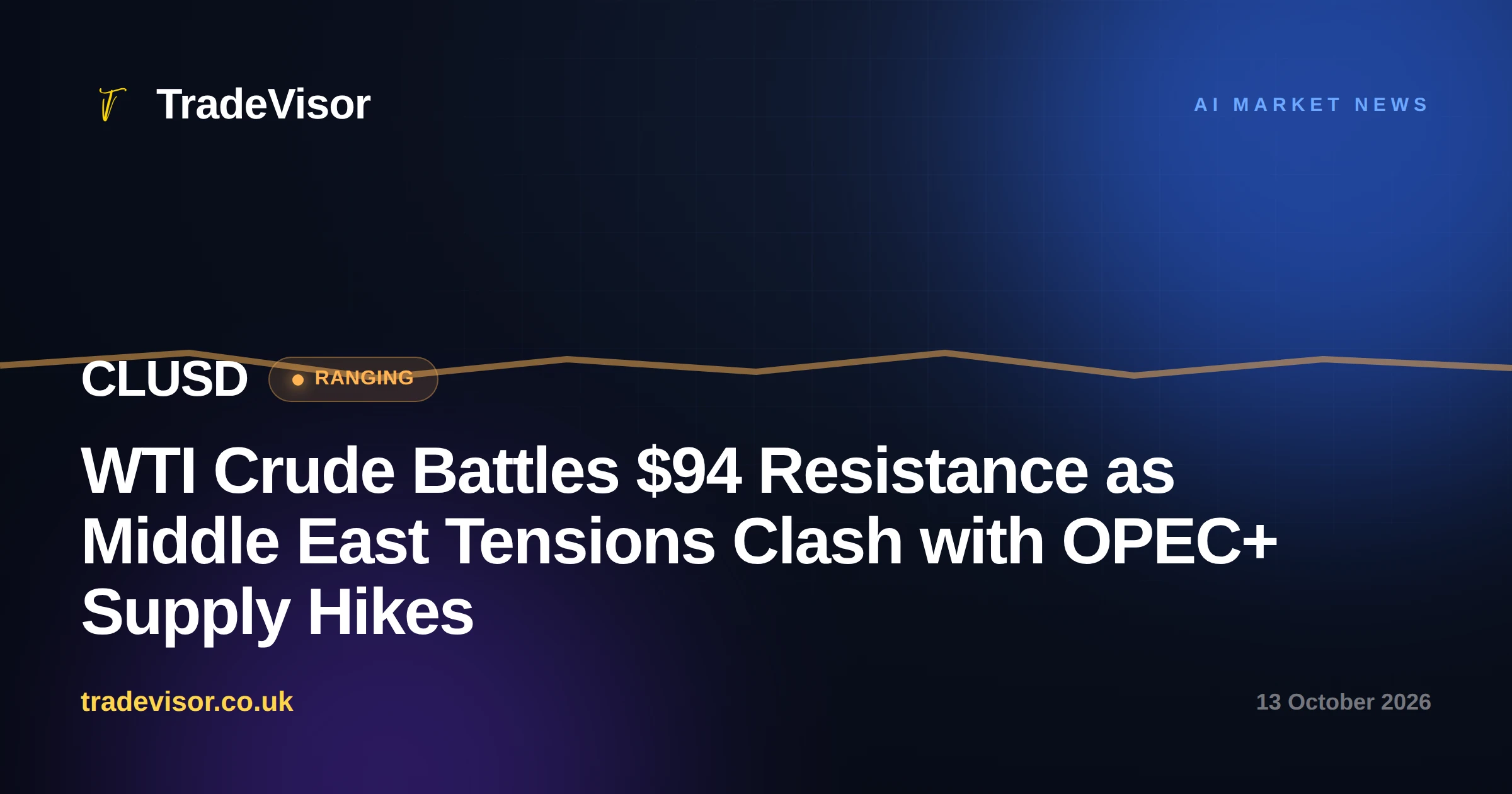 WTI Crude Battles $94 Resistance as Middle East Tensions Clash with OPEC+ Supply Hikes